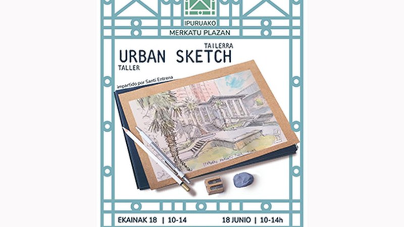 Urban Sketch tailerra eskainiko dute bihar goizean Ipuruako Merkatu Plazan