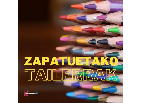 Zapatuetako Tailerretan parte-hartzeko aurrematrikula hilaren 16an hasiko da