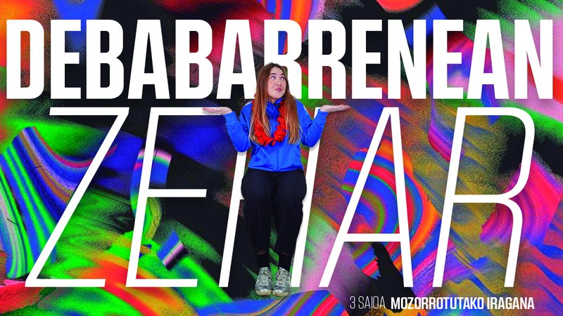 Debabarrenean zehar | 3. saioa: Mozorrotutako iragana