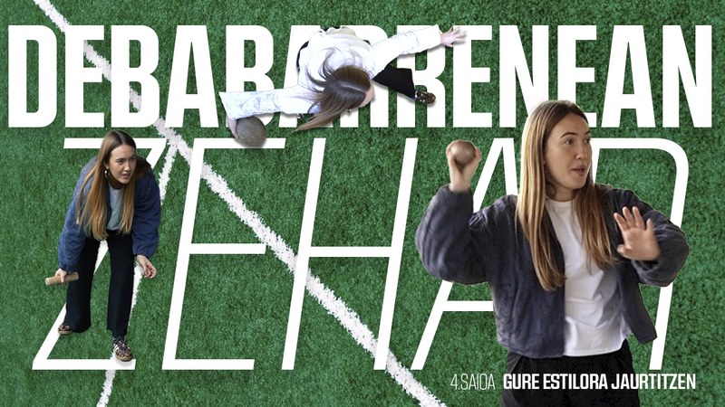 Debabarrenean zehar | 4. saioa: Gure estilora jaurtitzen