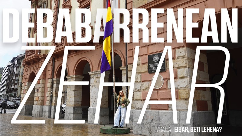 Debabarrenean zehar | 7. saioa: Eibar, beti lehena?