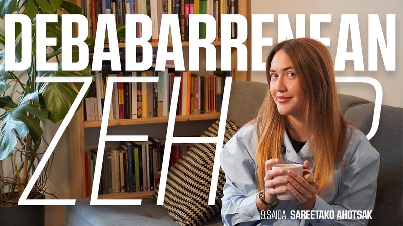 Debabarrenean zehar | 9. saioa: Sareetako ahotsak