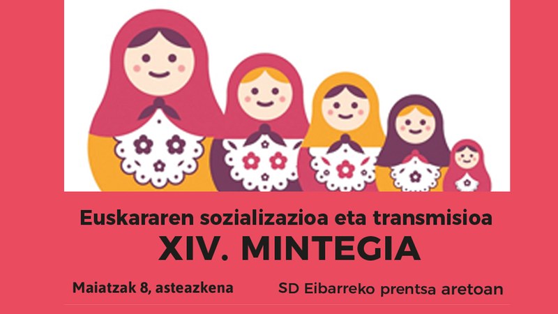 Maiatzaren 8an izango da Euskararen Sozializazioa eta Transmisioa mintegiaren 14.edizioa